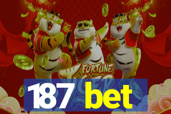 187 bet